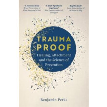 Trauma Proof by Benjamin Perks Hardcover Book