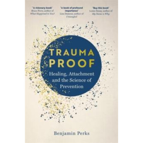 Trauma Proof by Benjamin Perks Hardcover Book
