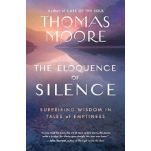 The Eloquence of Silence by Thomas Moore Paperback Book
