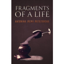 Fragments of a Life by Antonina Irena Brzozowska Paperback Book