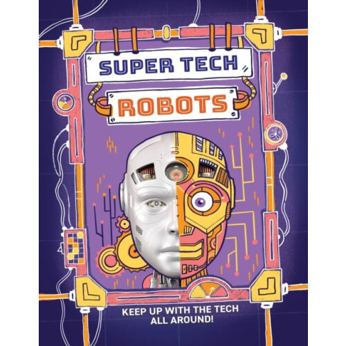 Super Tech Robots by Clive Gifford Paperback Book