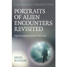 Paranormal Perspectives Portraits of Alien Encounters Revisited by Nig
