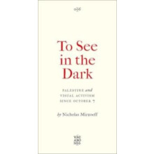To See In the Dark by Nicholas Mirzoeff Paperback Book