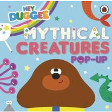 Hey Duggee Mythical Creatures by Hey Duggee Other Book