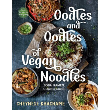 Oodles and Oodles of Vegan Noodles by Cheynese Khachame Hardcover Book
