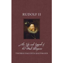 Rudolf II by Thomas DaCosta Kaufmann Hardcover Book