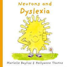 Neurons and Dyslexia by Marielle Bayliss Paperback Book