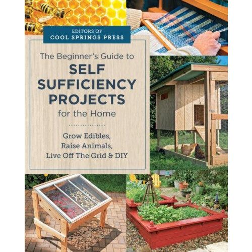 Beginners Guide to Self Sufficiency Projects for the Home by Editors o