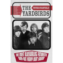 The Yardbirds by Peter Stanfield Hardcover Book
