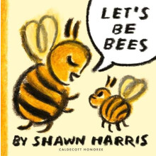 Lets Be Bees by Shawn Harris Hardcover Book