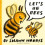 Lets Be Bees by Shawn Harris Hardcover Book 1