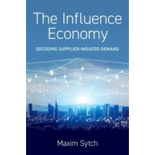 The Influence Economy by Sytch Maxim Jack D. Sparks Whirlpool Corporat