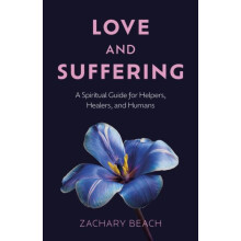 Love and Suffering by Zachary Beach Paperback Book