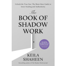 The Book of Shadow Work by Keila Shaheen Hardcover Book