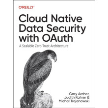 Cloud Native Data Security with Oauth by Trojanowski Micha Paperback B