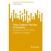 Toba Caldera The Eye of Sumatra by Craig A. Chesner Paperback Book