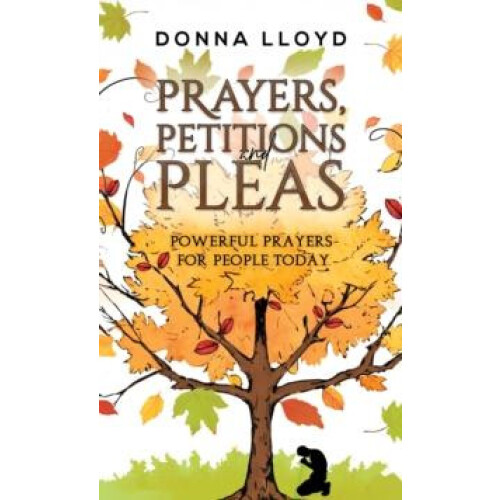 Prayers Petitions and Pleas by Donna Lloyd Paperback Book