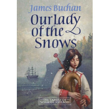 Our Lady of the Snows by James Buchan Hardcover Book