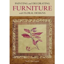 Painting and Decorating Furniture with Floral Designs by Sarah Sherrin