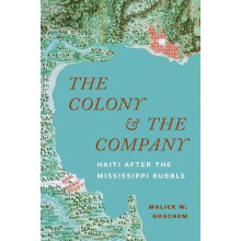 The Colony and the Company by Malick W. Ghachem Hardcover Book