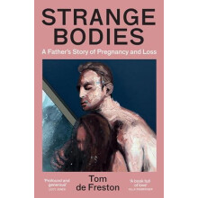 Strange Bodies by Tom de Freston Paperback Book