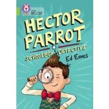 Hector Parrot Schoolboy Detective by Ed Eaves Paperback Book