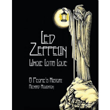 Led Zeppelin Whole Lotta Love by Richard Houghton Hardcover Book