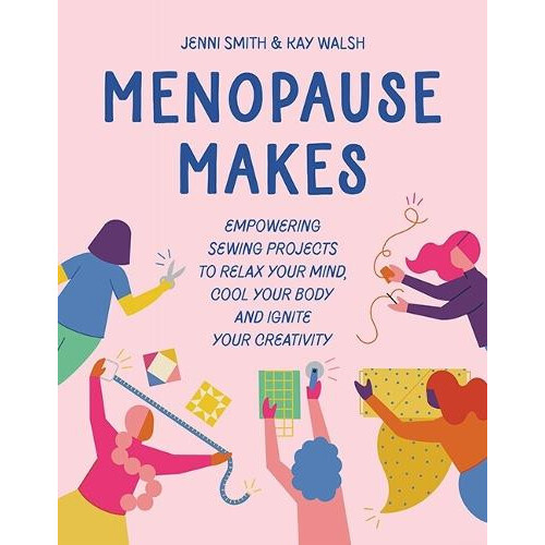 Menopause Makes by Kay Walsh Hardcover Book