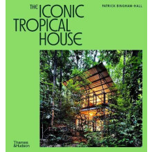 The Iconic Tropical House by Patrick BinghamHall Hardcover Book
