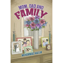 Mom Dad and Family by Muhammad Naeem Paperback Book