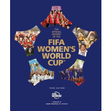 The Official History of the FIFA Womens World Cup by FIFA Museum Hardc
