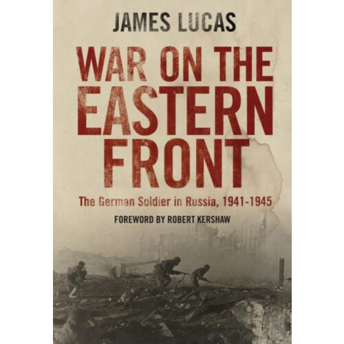 War on the Eastern Front by James Lucas Paperback Book