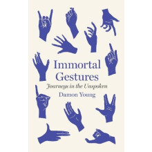 Immortal Gestures by Damon Young Hardcover Book