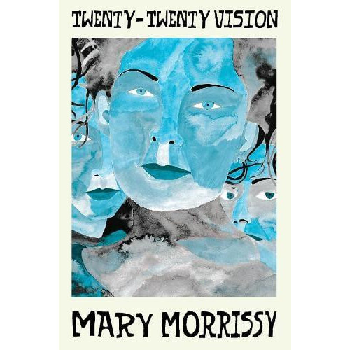 TwentyTwenty Vision by Mary Morrissy Paperback Book