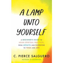 A Lamp unto Yourself by C. Pierce Salguero Hardcover Book