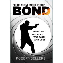The Search for Bond by Robert Sellers Hardcover Book