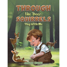 Through the Trees. Squirrels Play With Me by Jackie Burns Paperback Bo