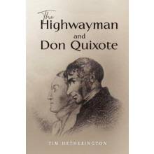 The Highwayman and Don Quixote by Tim Hetherington Paperback Book
