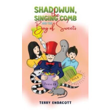 Shadowun the Singing Comb and the Bag of Sweets by Terry Endacott Pape