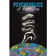 Psychedelics A Full Story by . Scott Quimby PhD Paperback Book