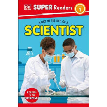 DK Super Readers Level 1 A Day in the Life of a Scientist by DK Paperb