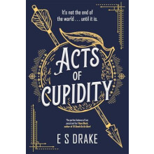 Acts of Cupidity by E. S. Drake Hardcover Book