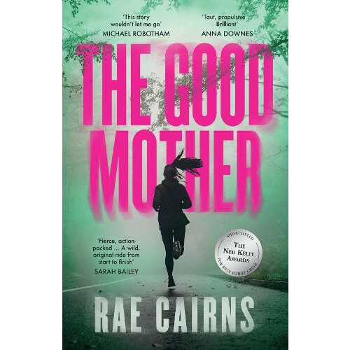 The Good Mother by Rae Cairns Paperback Book