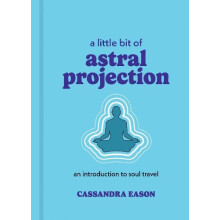 A Little Bit of Astral Projection by Cassandra Eason Hardcover Book