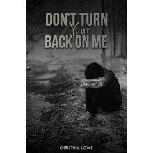 Dont Turn Your Back on Me by Christina Lowe Paperback Book