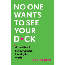 No One Wants to See Your Dck by Jess Davies Hardcover Book
