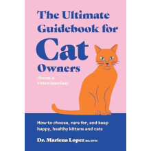 The Ultimate Guidebook for Cat Owners from a veterinarian by Dr. Marle