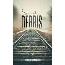 Sweet Debris by Kent Cruickshank Paperback Book