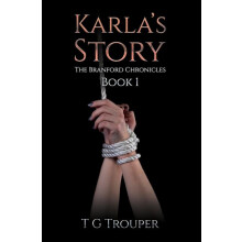 Karlas Story by T G Trouper Paperback Book