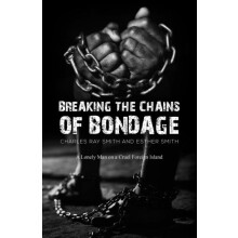 Breaking the Chains of Bondage by Esther Smith Paperback Book